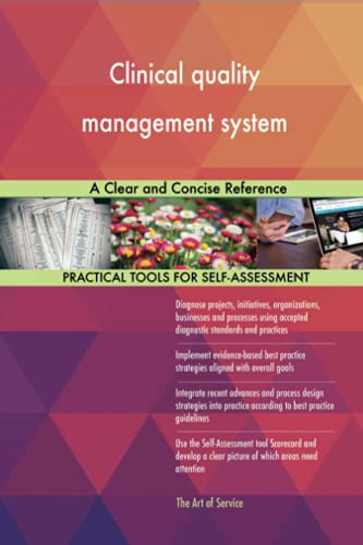 Clinical quality management system A Clear and Concise Reference