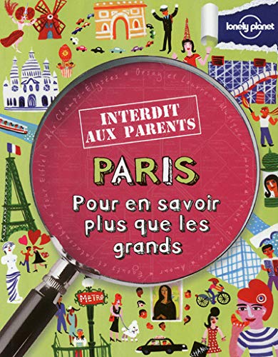 Paris: Pour en savoir plus que les grands (Interdit aux parents)