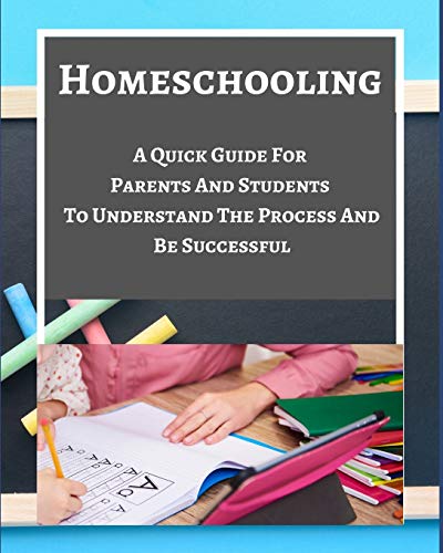 Homeschooling – A Quick Guide For Parents And Students To Understand