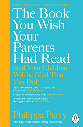 The Book You Wish Your Parents Had Read: THE #1 SUNDAY TIMES BESTSEL