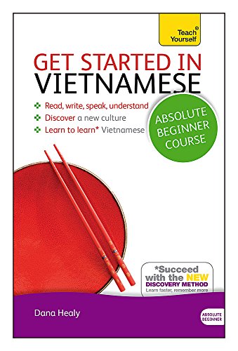 Get Started in Vietnamese Absolute Beginner Course: (Book and audio