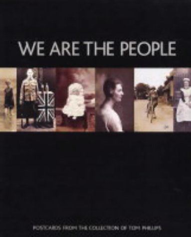 We are the People: Postcards from the Collection of Tom Phillips