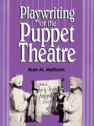 Playwriting For The Puppet Theatre