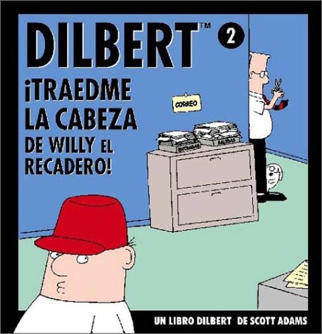 Dilbert 2 – ¡traedme la cabeza de willy el recadero!