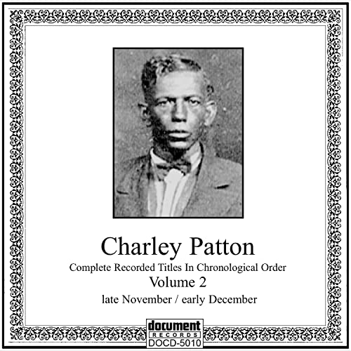Charley Patton Vol 2