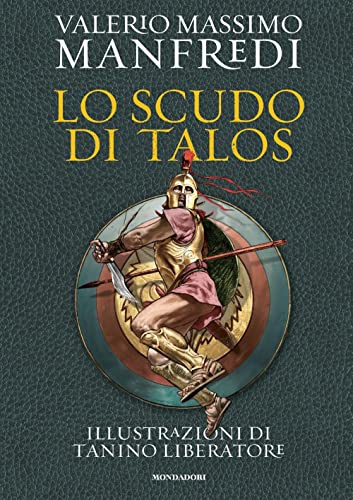 Lo scudo di Talos. Ediz. illustrata (Oscar draghi)