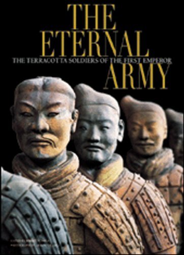 The eternal army. Ediz. illustrata: The Terracotta Soldiers of the F