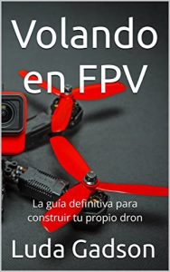 Lee más sobre el artículo ➡ LINK DE COMPRA ⬅ 
 #publi 
 CASI GRATIS ‼    Volando en FPV: La gu