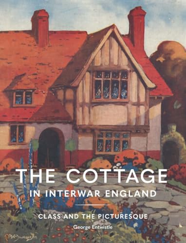 Lee más sobre el artículo 📣 The Cottage in Interwar England: Class and the Picturesque  Histor