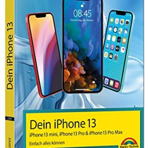 OFERTA: iPhone 13, 13 Pro, 13 Pro Max, 13 mini – Einfach alles können: – Die Anleitung zu allen neuen iPhones. Aktuell zu iOS 15 – Für Einsteiger und Fortgeschrittene al mejor precio